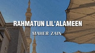 Download lagu Rahmatun Lil Alameen Maher Zain... mp3
