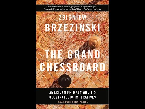 The Grand Chessboard by Zbigniew Brzezinski | Geopolitics