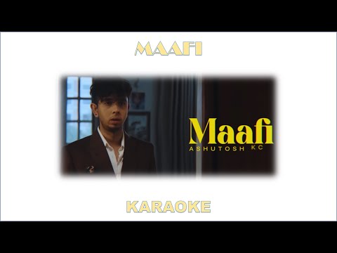 Maafi | KARAOKE with lyrics | Ashutosh KC