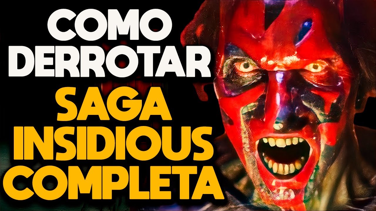 COMO DERROTAR A SAGA SOBRENATURAL COMPLETA (INSIDIOUS)