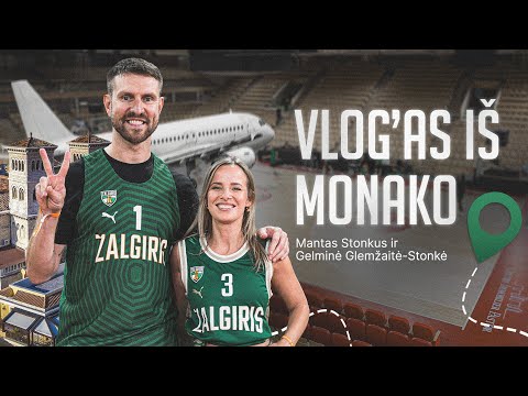 Vlog‘as iš Monako: Stonkų nuotykiai su „Žalgiriu“ ir pažintis su vietiniais fanais