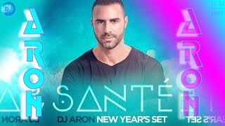 HAPPY NEW YEAR - DJ ARON - SANTÈ NEW YEAR&#39;S SET