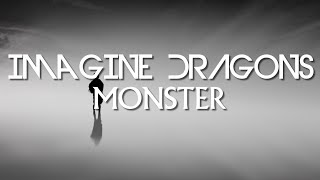 Imagine Dragons - Monster (Lyrics Video)