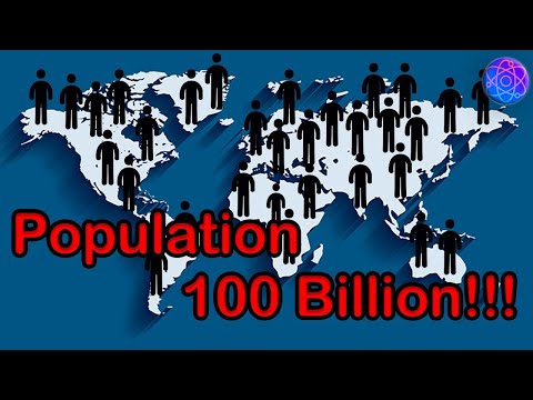 What If There Are 100 Billion People On Earth?