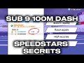 THE SECRET TRICKS I USED TO RUN SUB 9 IN SPEEDSTARS