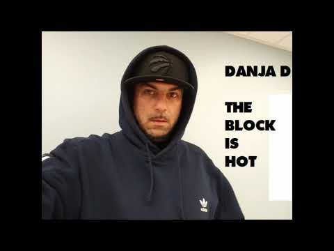 Danja D  - The Block is Hot - Best Version