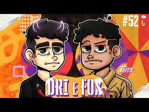 DRI + THEFOX - Rabiscos Tortos Podcast #052