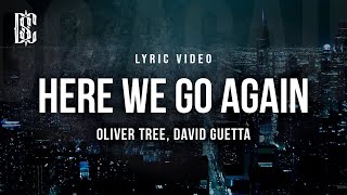 Here We Go Again - Oliver Tree, David Guetta | Lyric Video