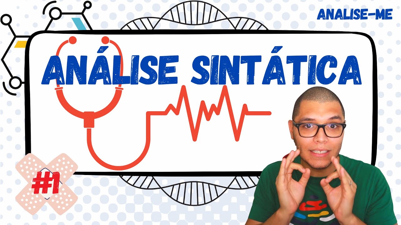 COMO FAZER A ANÁLISE SINTÁTICA - PASSO A PASSO | ANALISE-ME #1