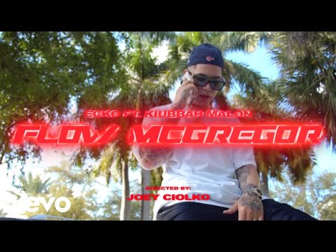 ECKO - Flow McGregor ft. Kiubbah Malon (Official Video)