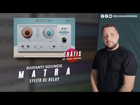 🚨Karanyi Sounds Matra Delay GRÁTIS POR TEMPO LIMITADO