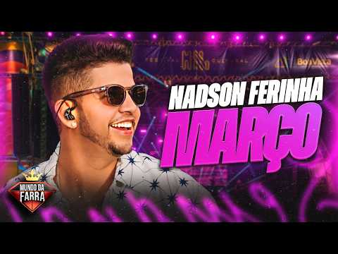 NADSON FERINHA MARÇO 2026 ( MÚSICAS NOVAS ) REPERTÓRIO NOVO - NADSON FERINHA 2026 ATUALIZADO