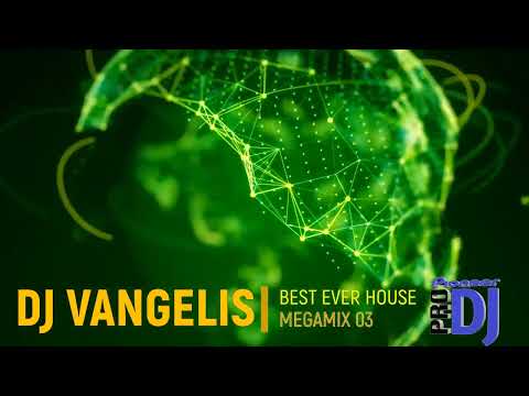 DJ VANGELIS BEST EVER HOUSE MEGAMIX 03