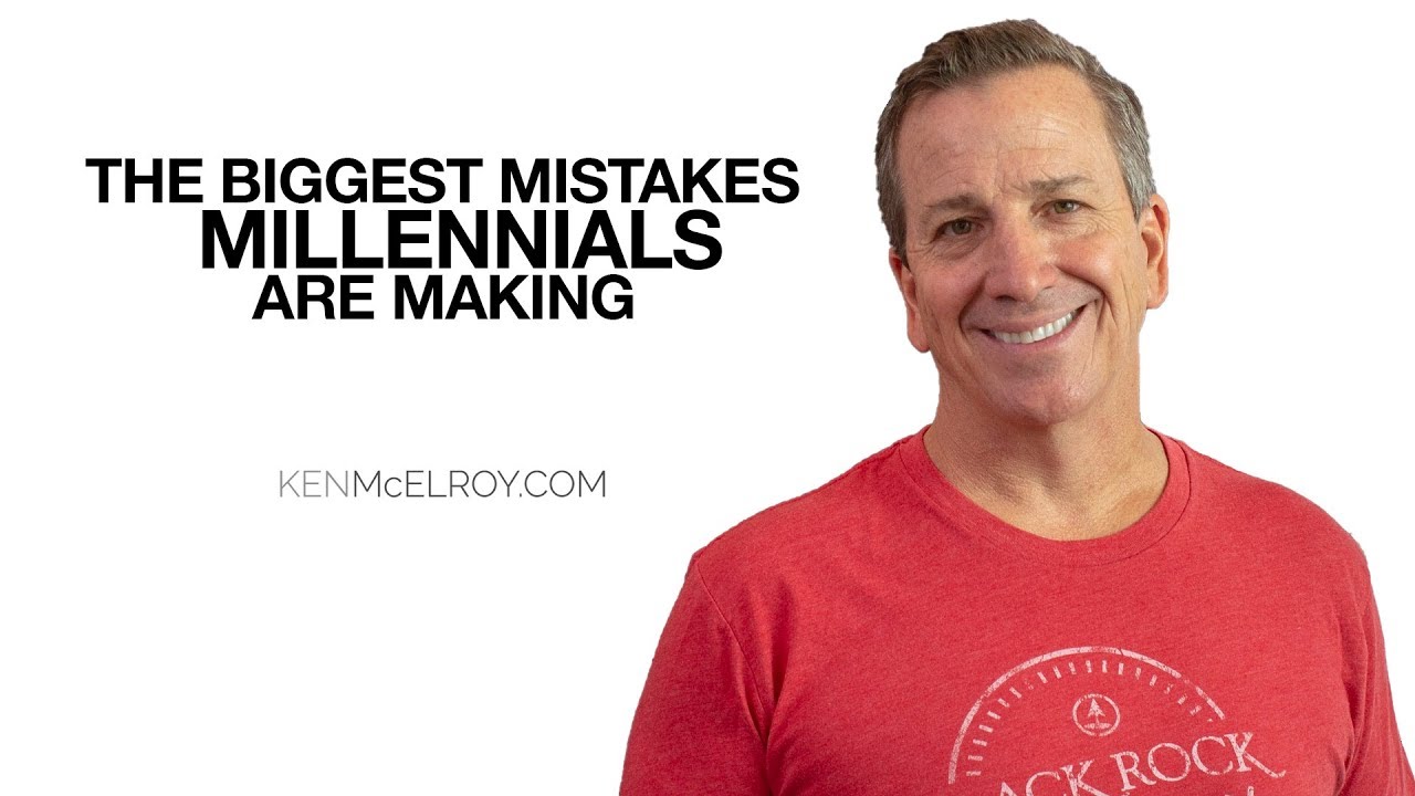 The Biggest Mistakes Millennials Make & How to Avoid Them - Ken McElroy - Rich Dad Advisor
