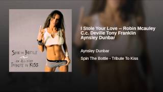 I Stole Your Love -- Robin Mcauley C.c. Deville Tony Franklin Aynsley Dunbar