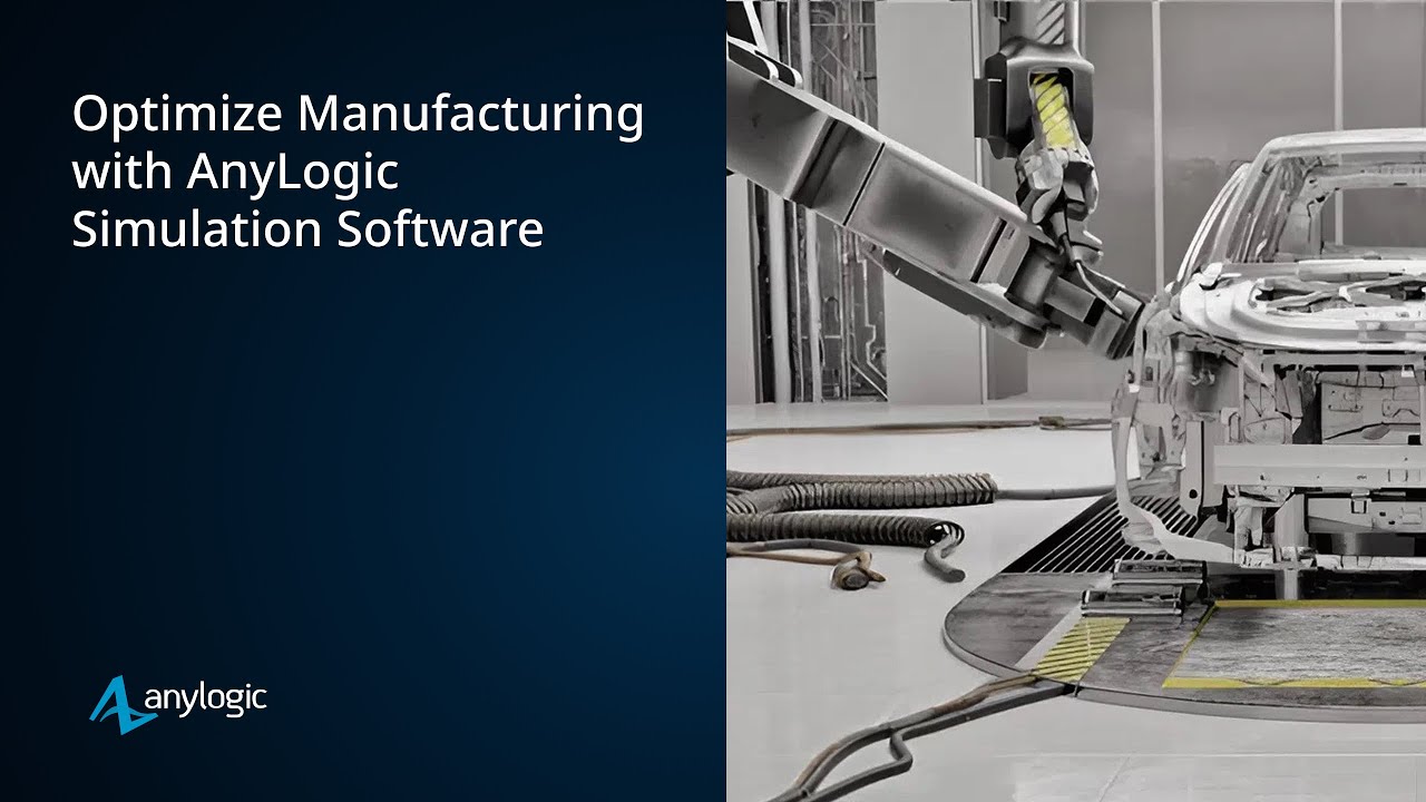 Optimize Manufacturing with AnyLogic Simulation Software