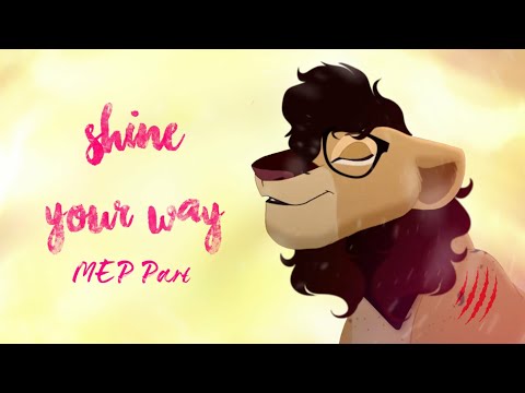 ★Ｓｈｉｎｅ Ｙｏｕｒ Ｗａｙ★ ᴹᴱᴾ ᴾᵃʳᵗ