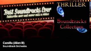 Soundtrack Orchestra - Camilla - Alien III - Best Soundtracks Ever