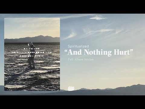 download lagu mp3 mp4 Spiritualized And Nothing Hurt, download lagu Spiritualized And Nothing Hurt gratis, unduh video klip Spiritualized And Nothing Hurt