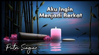 Download lagu Aku Ingin Menjadi Berkat (Lirik Lagu) mp3 Download lagu Aku Ingin Menjadi Berkat (Lirik Lagu) mp3