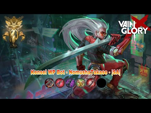 Vainglory 5v5 - |SA| - Kensei WP Bot - NomushaTakase- Patch 4.6 #10