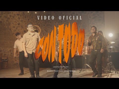 Con Todo - Grupo Respaldo x Banda Cristiana Advertencia 