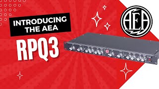 Video thumbnail for Unveiling the Power of AEA RPQ3 Preamp: Transforming Studio Sound | Aearibbonmics.com by AEA Ribbon Mics