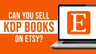 Can You Sell KDP Books on Etsy