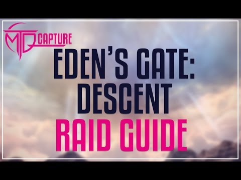 EDEN'S GATE: DESCENT (E2N) RAID GUIDE