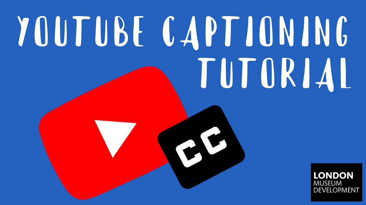 YouTube Captioning Tutorial