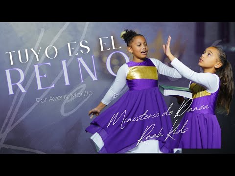 Ministerio de Danza RUAH Kids - “Tuyo Es El Reino” by Averly Morillo