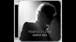 SIMPLY RED · PERFECT LOVE · ALBUM VERSION