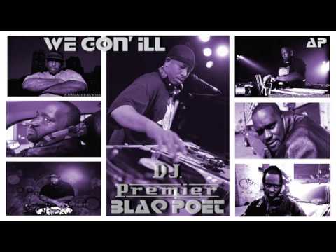 Blaq Poet - We Gon' Ill HD (By DJ Premier)"®"