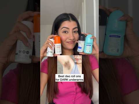 Lighten *DARK UNDERARMS* with these deo roll ons 😍👌🏻 #shorts #darkunderarms