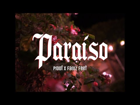 Proof ft Faruz Feet - Paraíso (Video Oficial)