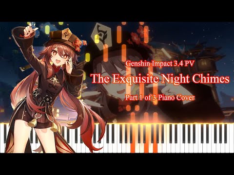 Genshin Impact Version 3.4 PV - The Exquisite Night Chimes part 1 OST [Piano tutorial + Sheet]
