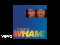 Wham! - Everything She Wants (Remix)[Official Audio]