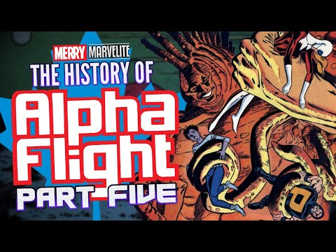 The History of Alpha Flight - Part Five
