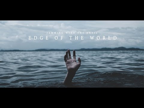 JAMMING WITH THE DEVIL - EDGE OF THE WORLD ( official music video )