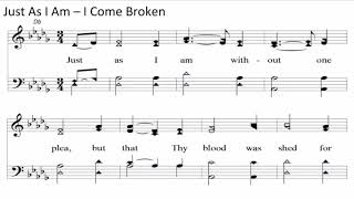Just As I Am - I Come Broken