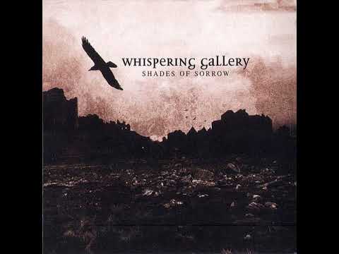 Whispering Gallery - Shades Of Sorrow (2005) (Full Album)