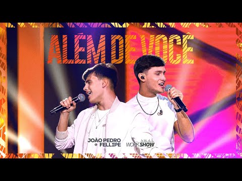 Além De Você - João Pedro e Fellipe
