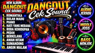 Download lagu FULL ALBUM DANGDUT CEK SOUND | AUDIO JERNIH BASS NONJOK 🎶 PALING DICARI mp3