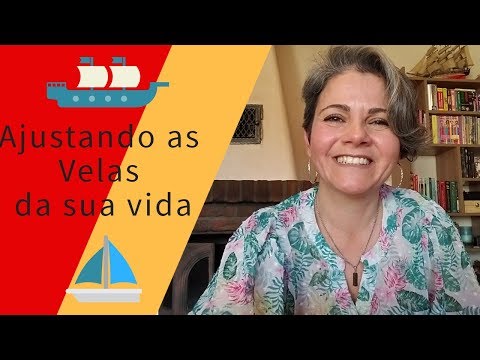 Ajustando as Velas da sua Vida