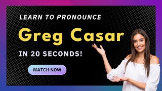 How to pronounce Greg Casar