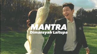 Download lagu Mantra - Dimansyah Laitupa | Lirik mp3 Download lagu Mantra - Dimansyah Laitupa | Lirik mp3