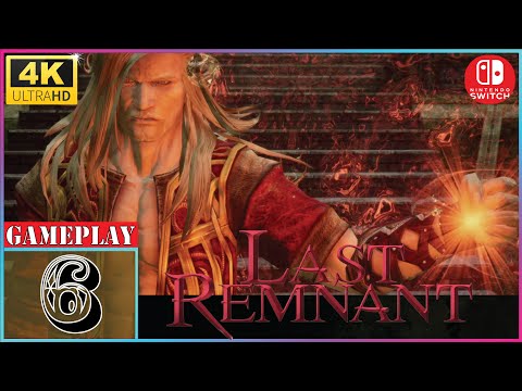 THE LAST REMNANT (SWITCH) 4K 60FPS - PART 6 GAMEPLAY WALKTHROUGH (NO COMMENTARY)