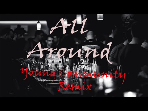 All Around (Young Community Remix) | Epidemic Sound | Rhythmic Tapes