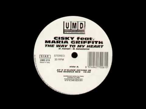 CISKY featuring MARIA GRIFFITH - The way to my heart