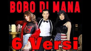 6 Versi Lagu BOBO DIMANA (Dato Sri Aliff Syukri ,Nur Sajat , Lucinta luna)